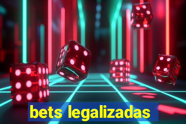 bets legalizadas